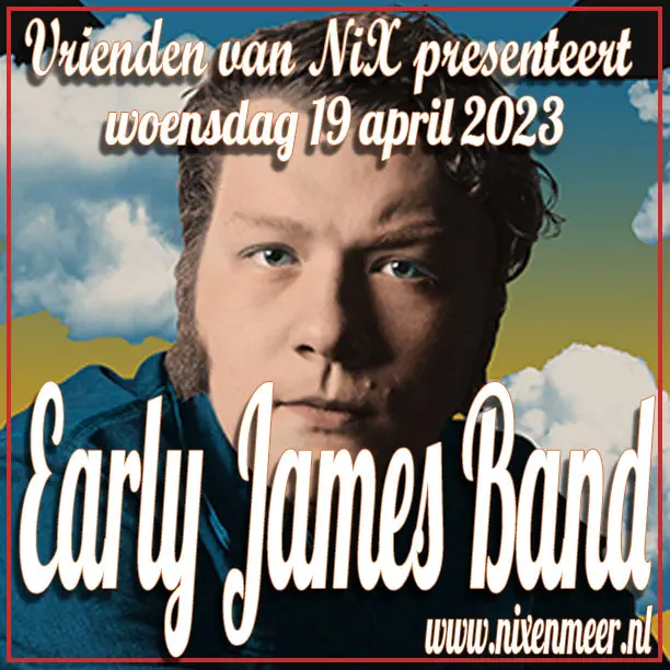 Early James @ the NiX
